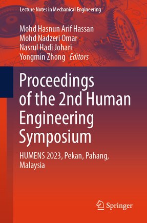 Proceedings of the 2nd Human Engineering Symposium: HUMENS 2023, Pekan, Pahang, Malaysia