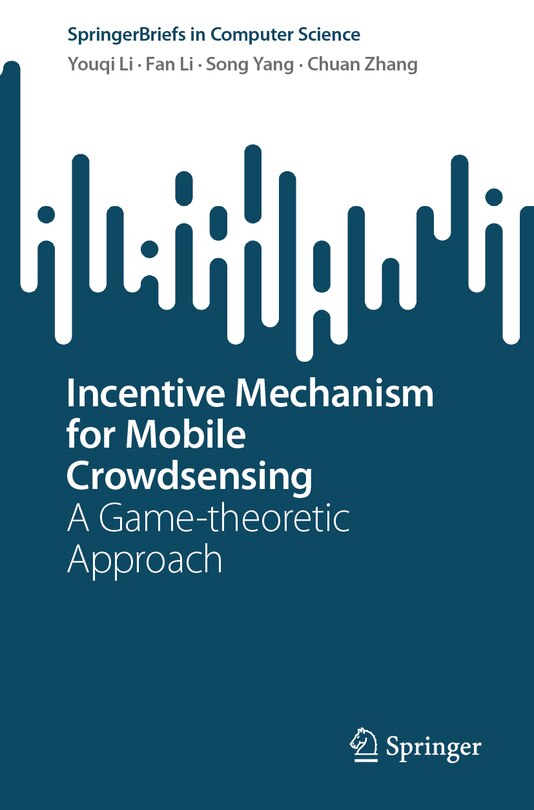 Front cover_Incentive Mechanism for Mobile Crowdsensing