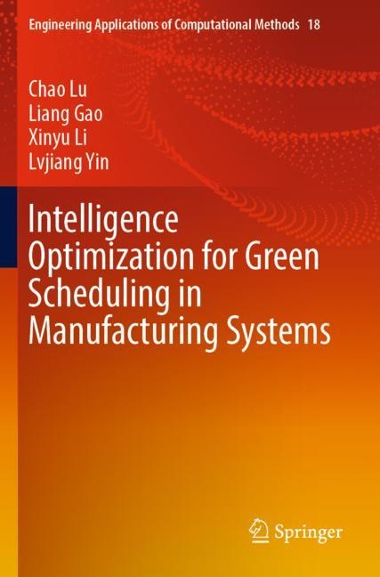 Front cover_Intelligence Optimization for Green Scheduling in Manufacturing Systems