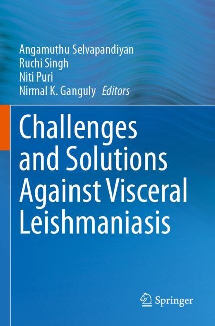 Front cover_Challenges and Solutions Against Visceral Leishmaniasis