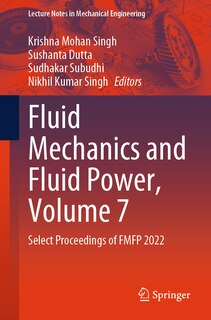 Front cover_Fluid Mechanics and Fluid Power, Volume 7