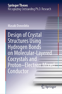 Front cover_Design of Crystal Structures Using Hydrogen Bonds on Molecular-Layered Cocrystals and Proton-Electron Mixed Conductor