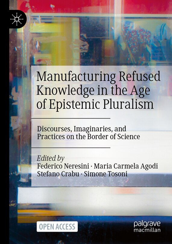 Front cover_Manufacturing Refused Knowledge in the Age of Epistemic Pluralism
