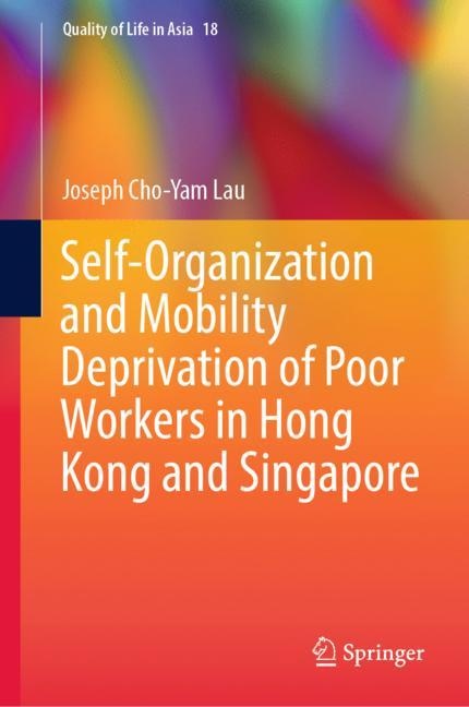 Couverture_Self-Organization and Mobility Deprivation of Poor Workers in Hong Kong and Singapore