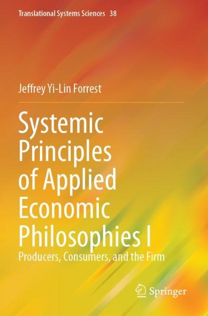 Couverture_Systemic Principles of Applied Economic Philosophies I