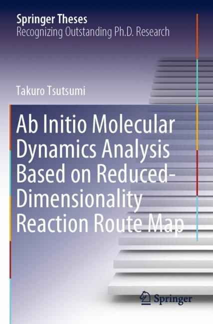 Front cover_Ab Initio Molecular Dynamics Analysis Based on Reduced-Dimensionality Reaction Route Map