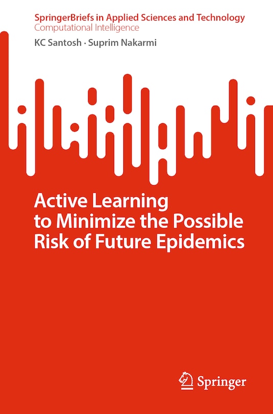 Front cover_Active Learning to Minimize the Possible Risk of Future Epidemics