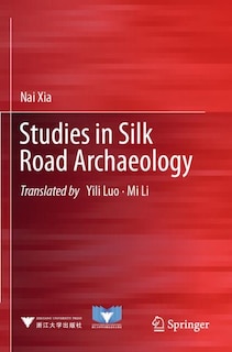 Couverture_Studies in Silk Road Archaeology