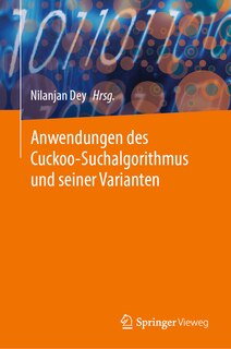 Front cover_Anwendungen Des Cuckoo-Suchalgorithmus Und Seiner Varianten
