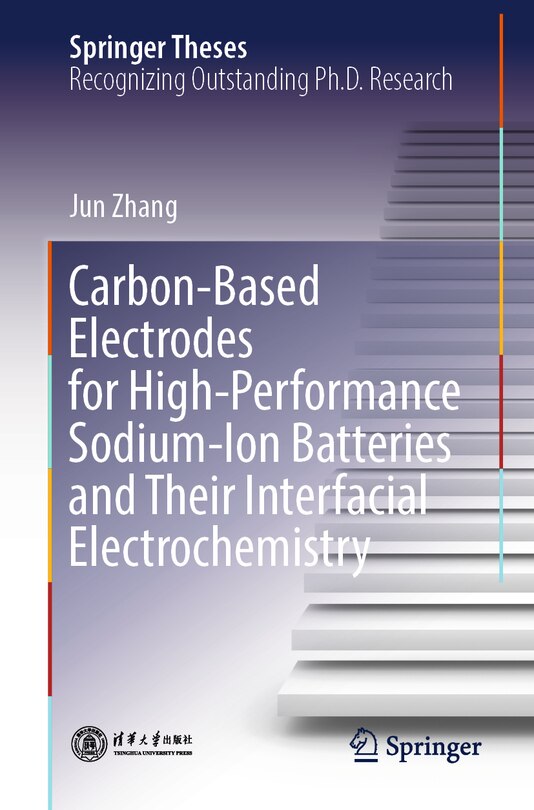 Front cover_Carbon-Based Electrodes for High-Performance Sodium-ion Batteries and Their Interfacial Electrochemistry