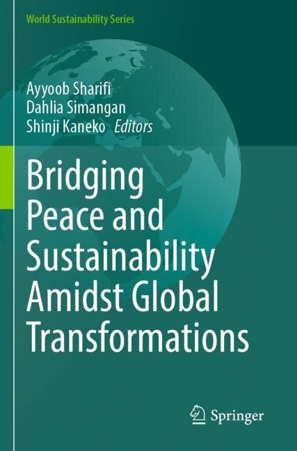 Front cover_Bridging Peace and Sustainability Amidst Global Transformations