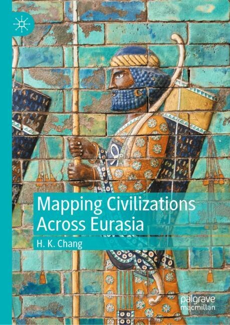 Couverture_Mapping Civilizations Across Eurasia