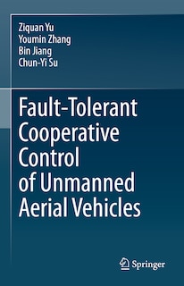 Front cover_Fault-Tolerant Cooperative Control of Unmanned Aerial Vehicles