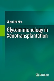 Front cover_Glycoimmunology in Xenotransplantation