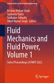Couverture_Fluid Mechanics and Fluid Power, Volume 1