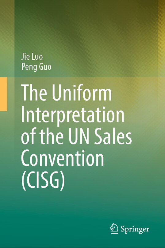 Front cover_The Uniform Interpretation of the UN Sales Convention (CISG)