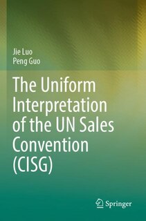 Front cover_The Uniform Interpretation of the UN Sales Convention (CISG)