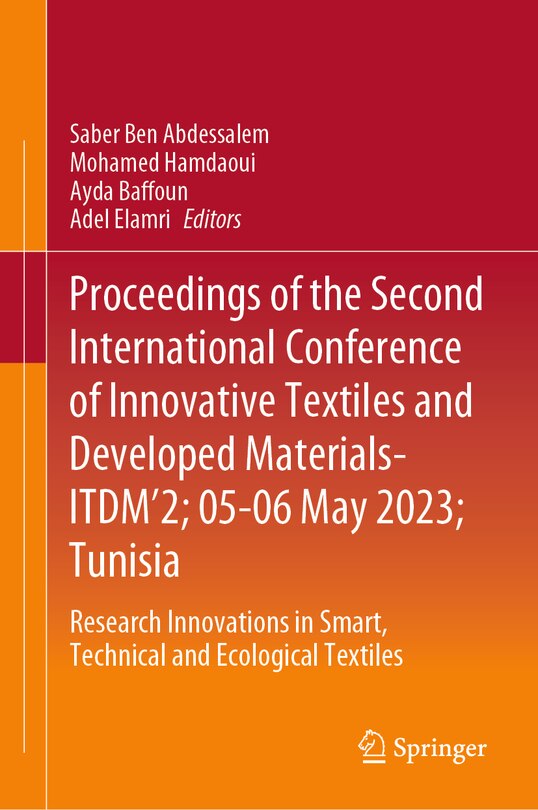 Front cover_Proceedings of the Second International Conference of Innovative Textiles and Developed Materials-ITDM'2; 05-06 May 2023; Tunisia