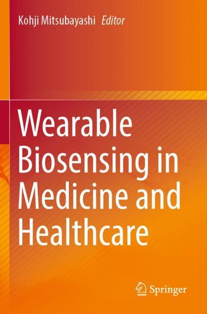 Front cover_Wearable Biosensing in Medicine and Healthcare