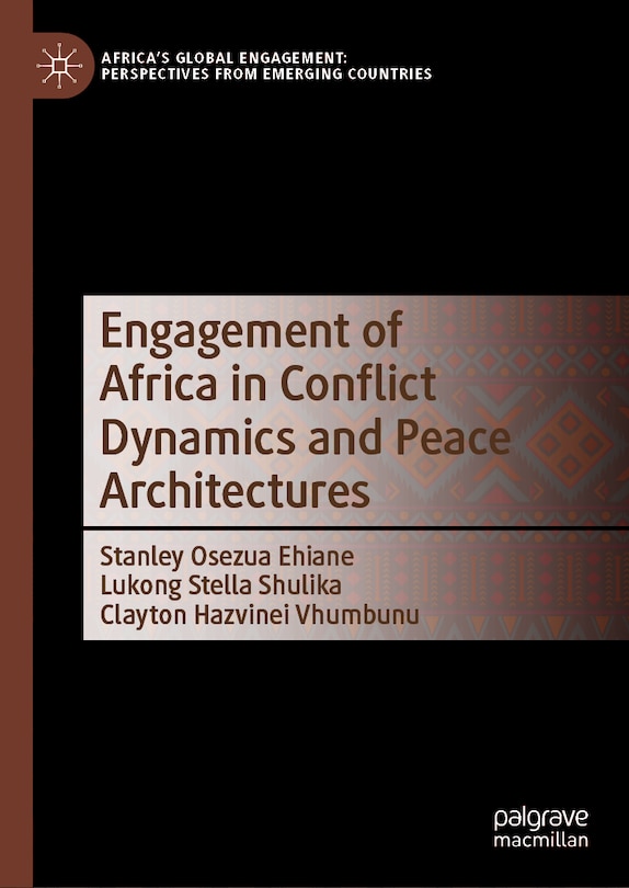 Front cover_Engagement of Africa in Conflict Dynamics and Peace Architectures