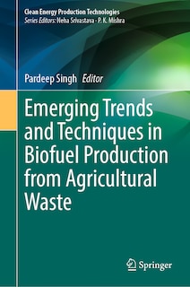 Couverture_Emerging Trends and Techniques in Biofuel Production from Agricultural Waste