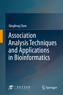 Front cover_Association Analysis Techniques and Applications in Bioinformatics