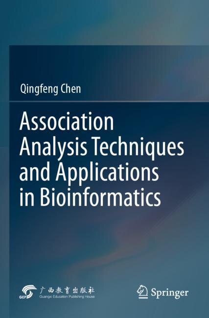 Front cover_Association Analysis Techniques and Applications in Bioinformatics
