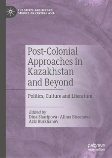 Front cover_Post-colonial approaches in Kazakhstan and Beyond