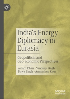 Couverture_India's Energy Diplomacy in Eurasia