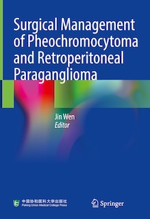 Front cover_Surgical Management of Pheochromocytoma and Retroperitoneal Paraganglioma