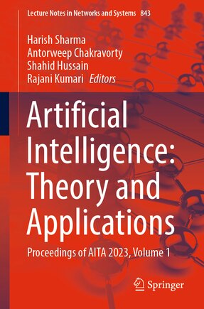 Artificial Intelligence: Theory and Applications: Proceedings of AITA 2023, Volume 1