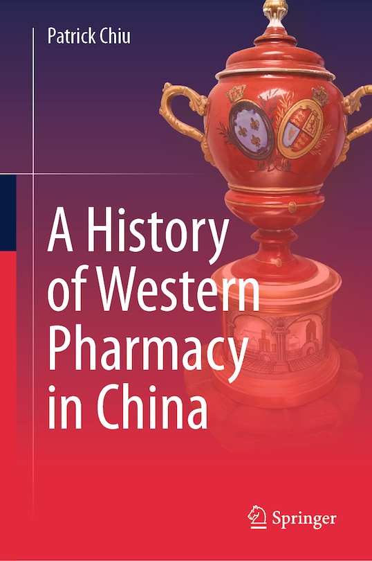 Couverture_A History of Western Pharmacy in China