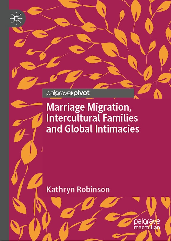 Couverture_Marriage Migration, Intercultural Families and Global Intimacies