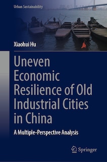 Front cover_Uneven Economic Resilience of Old Industrial Cities in China