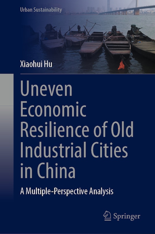 Front cover_Uneven Economic Resilience of Old Industrial Cities in China