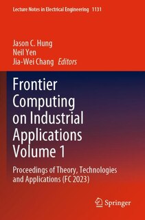 Front cover_Frontier Computing on Industrial Applications Volume 1