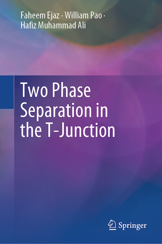 Front cover_Two Phase Separation in the T-Junction