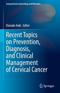 Couverture_Recent Topics on Prevention, Diagnosis, and Clinical Management of Cervical Cancer
