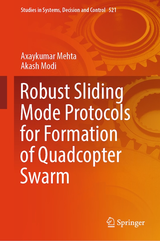 Front cover_Robust Sliding Mode Protocols for Formation of Quadcopter Swarm