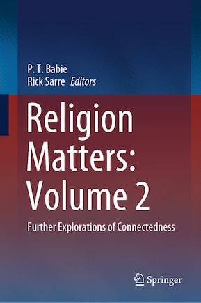 Religion Matters: Volume 2: Further Explorations of Connectedness