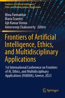 Front cover_Frontiers of Artificial Intelligence, Ethics, and Multidisciplinary Applications