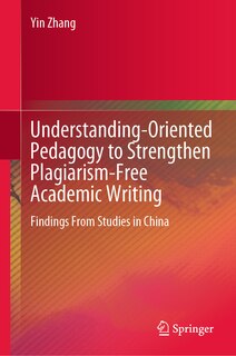 Couverture_Understanding-Oriented Pedagogy to Strengthen Plagiarism-free Academic Writing