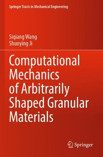 Front cover_Computational Mechanics of Arbitrarily Shaped Granular Materials