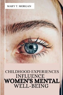 Front cover_Childhood Experiences Influence Women's Mental Well-being
