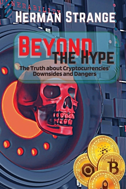 Front cover_Beyond the Hype-The Truth about Cryptocurrencies' Downsides and Dangers