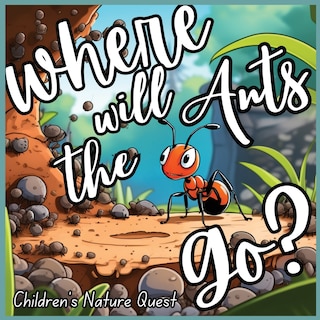 Where will the Ants Go?: Our Impacts on Ant's Colonies with Simplified Concepts in children's picture books of Nature