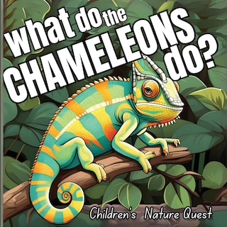 Front cover_What do the Chameleons Do?