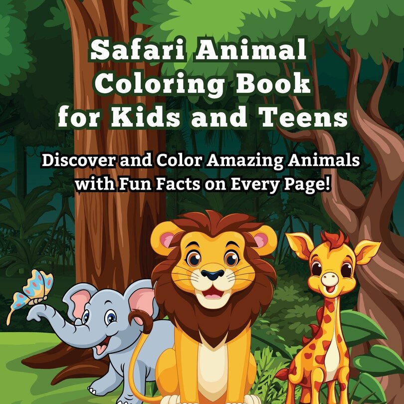 Front cover_Safari Animal Coloring Book for Kids and Teens