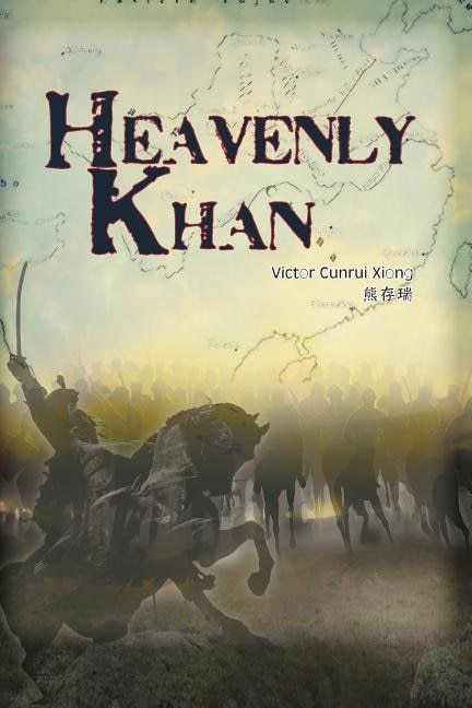 Heavenly Khan: A Biography Of Emperor Tang Taizong