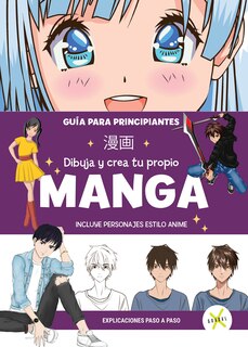 Front cover_MANGA Dibuja y crea tu propio manga. Guía para principiantes / Draw and Create your Manga. A Guide for Beginners